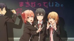 Tin My Teen Romantic Comedy SNAFU Anime Season 3 Hoãn Lịch Chiếu